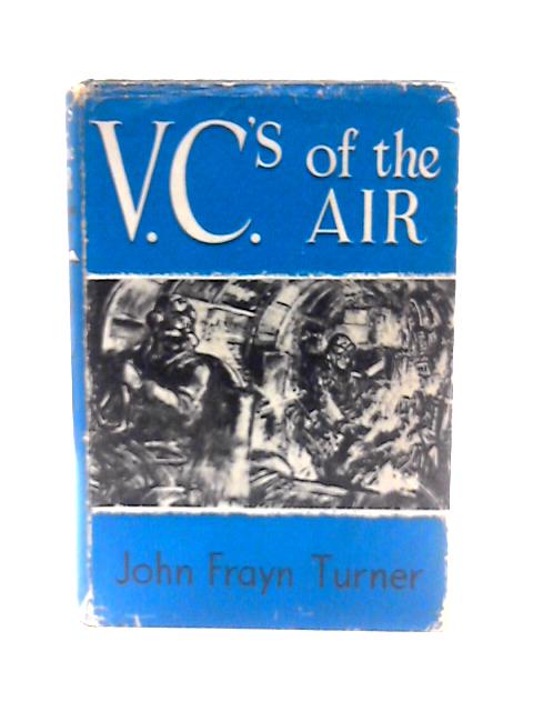 V.C.'s of the Air von John Frayn Turner