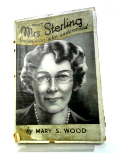 Meet Mrs Sterling The Woman Who Understood von Mary Wood