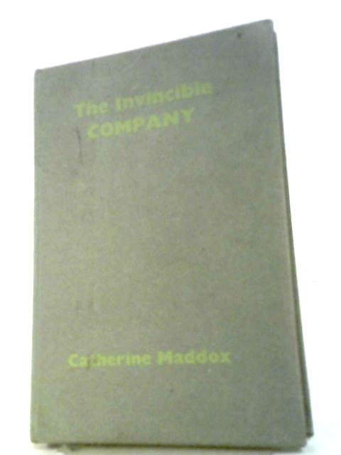 The Invincible Company By Catherine Maddox