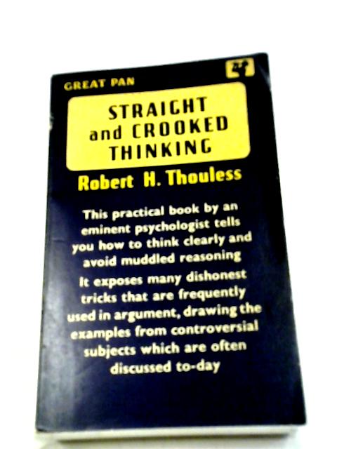 Straight and Crooked Thinking By Robert H. Thouless