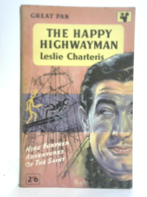 The Happy Highwayman By Leslie Charteris