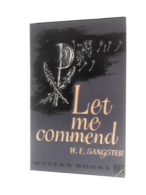 Let Me Commend (Wyvern Books) By W E Sangster