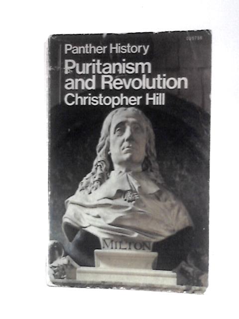 Puritanism and Revolution By C.Hill