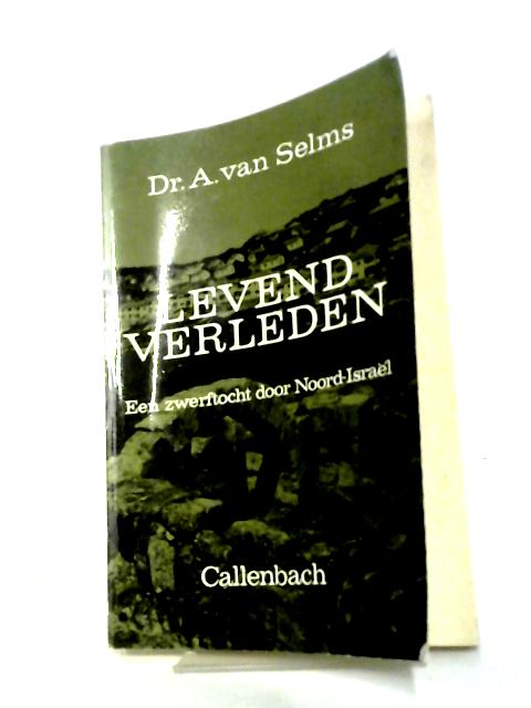 Levend Verleden By Dr. A. Van Selms