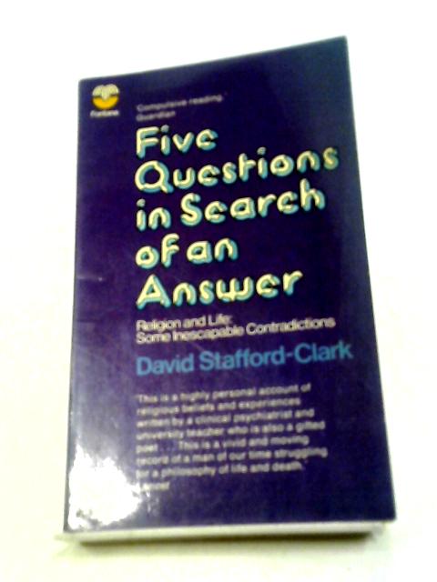 Five Questions In Search of An Answer By D. Stafford-Clark