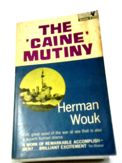 The Caine Mutiny By Herman Wouk