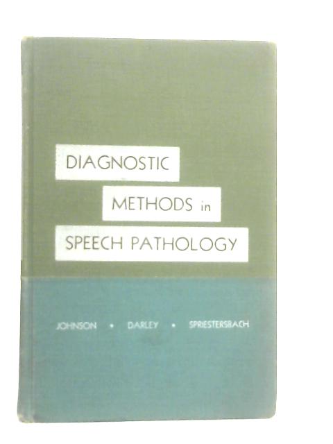 Diagnostic Methods in Speech Pathology By Wendell Johnson