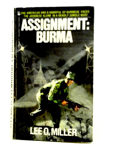 Assignment: Burma By Lee O. Miller