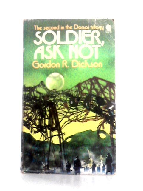 Soldier, Ask not By Gordon R. Dickson