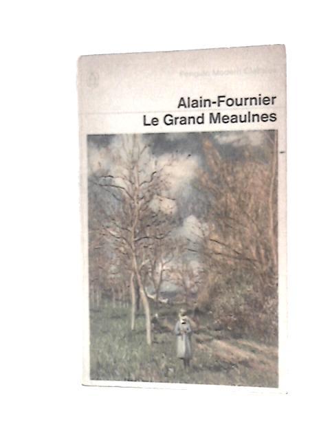 Le Grand Meaulnes By Alain-Fournier