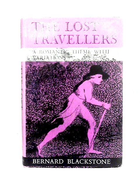 The Lost Travellers: a Romantic Theme With Variations By Bernard Blackstone