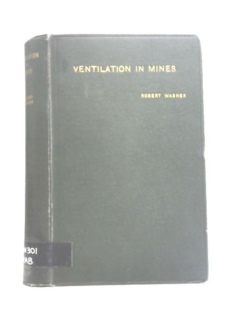 Ventilation in Mines By R Wabner