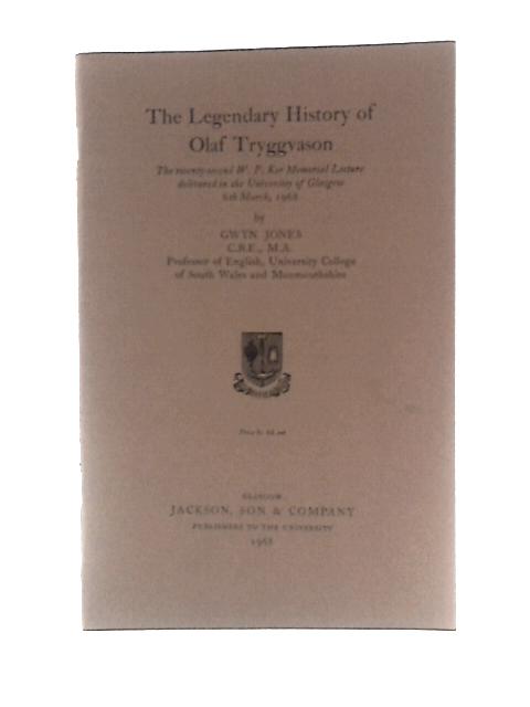 The Legendary History Of Olaf Tryggvason By Gwyn Jones