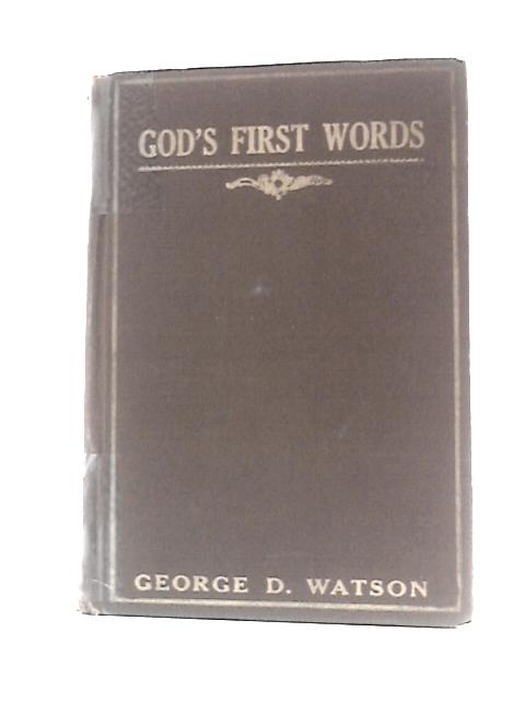 God's First Words By George D Watson