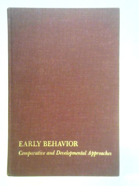 Early Behavior By H. Stevenson, E. Hess and H. Rheingold (Ed.)