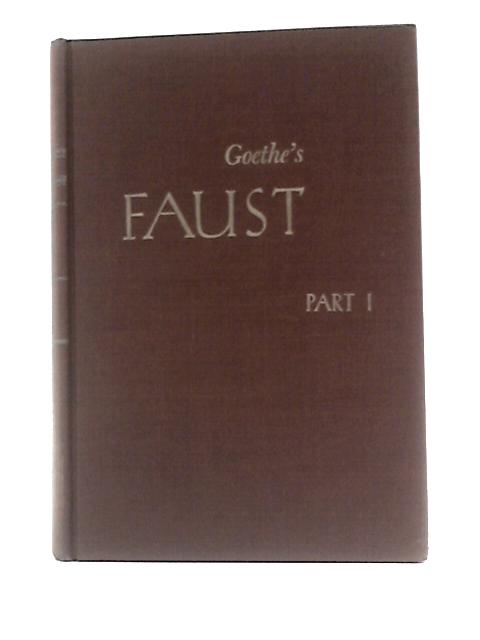 Goethe's Faust: Part 1 - Text and Notes By R.M.S.Heffner Et Al.