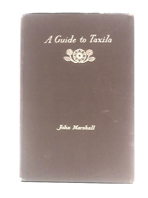 A Guide to Taxila By Sir John Marshall