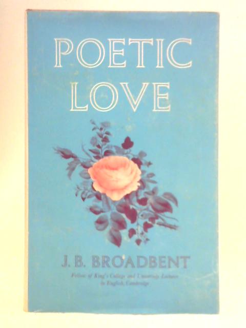 Poetic Love By John Broadbent