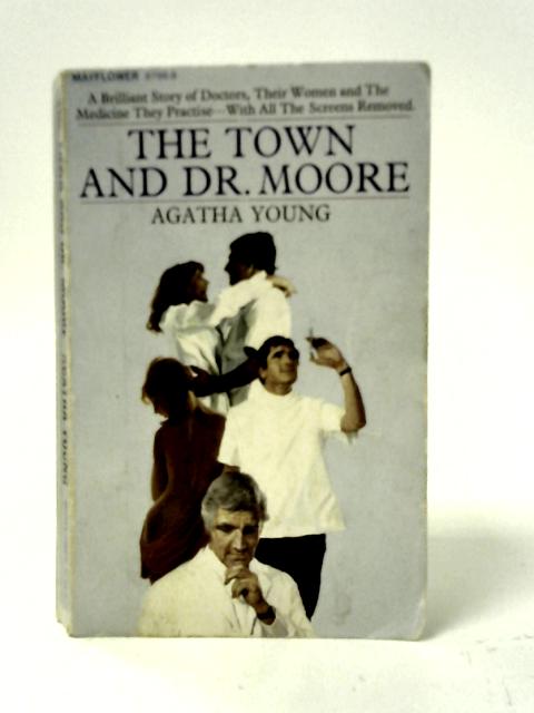 The Town and Dr. Moore By Agatha Young