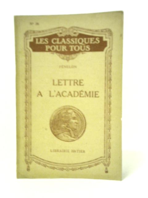 Lettre a L'academie By Albert Cherel