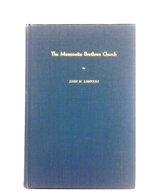 The Mennonite Brethren Church By J. H Lohrenz