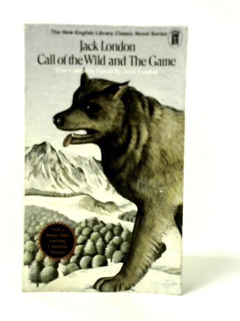 The Call of the Wild and The Game By Jack London