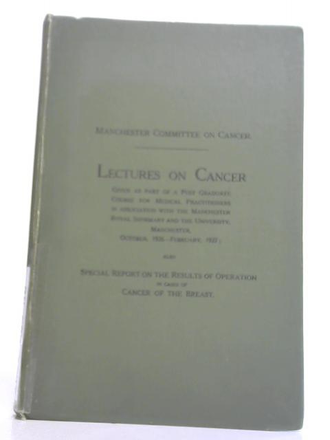 Lectures On Cancer von Manchester Committee On Cancer