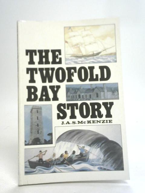 The Twofold Bay Story par J. A. S. McKenzie