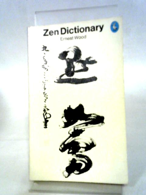 Zen Dictionary By Ernest Wood
