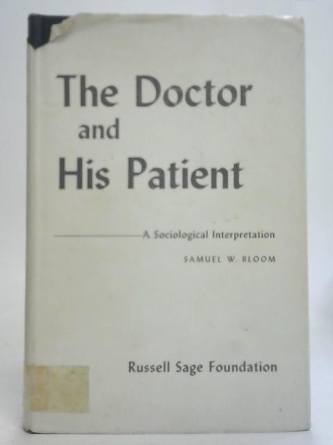 The Doctor And His Patient By S W Bloom