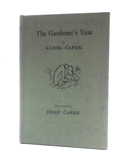 The Gardener's Year von Karel Josef Capek (Illus.)