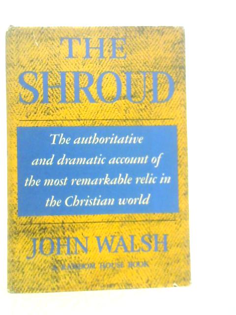 The Shroud By John Walsh