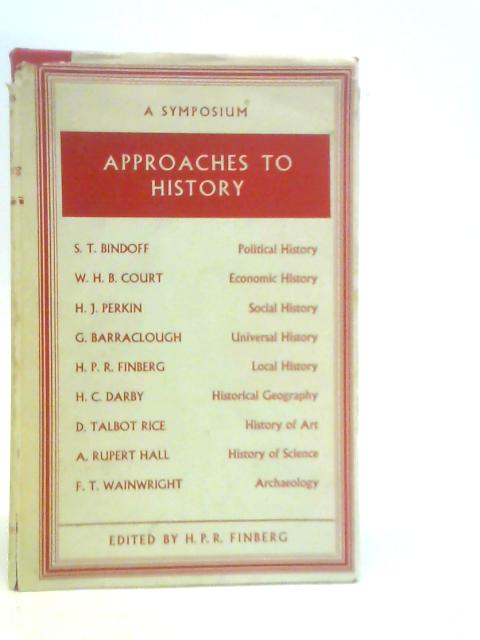 Approaches to History, A Symposium By H.P.R.Finberg (Edt.)