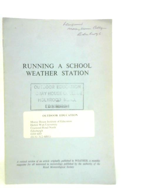 Running a School Weather Station von D.E.Pedgley