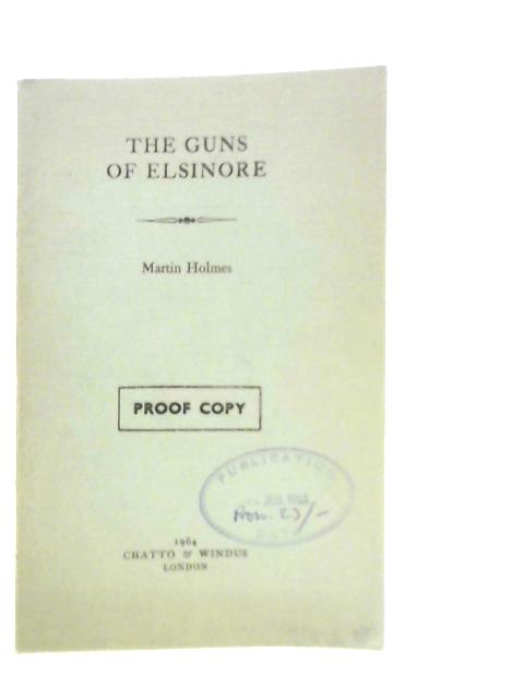 The Guns of Elsinore von Martin Holmes