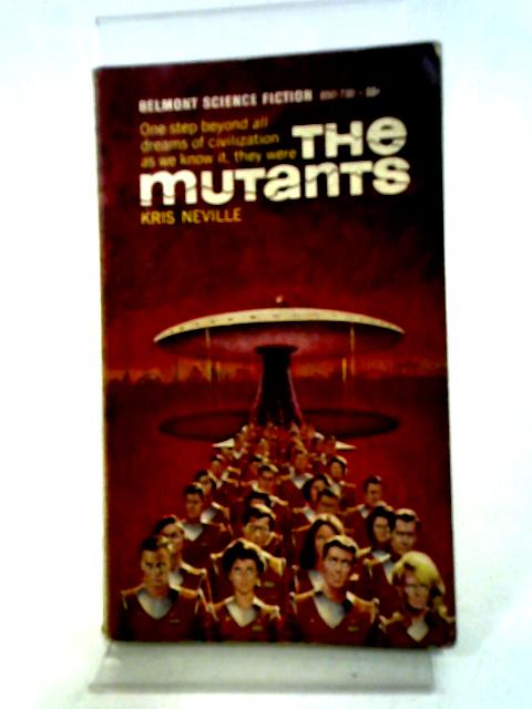 The Mutants By Kris Neville