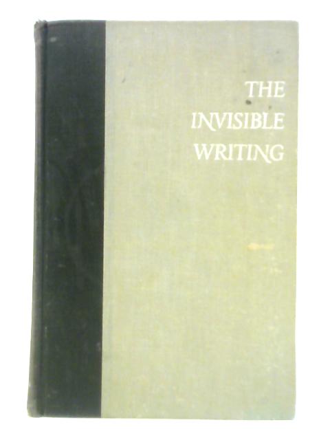 The Invisible Writing By Arthur Koestler