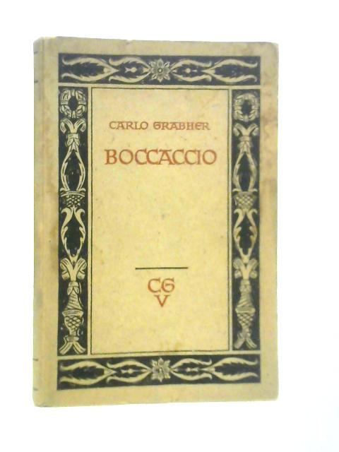 Giovanni Boccaccio: Leben und Werk des Frühhumanisten By Carlo Grabher