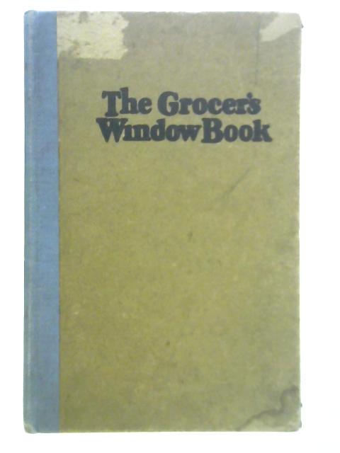 The Grocer's Window Book By The Editor of "The Nest"