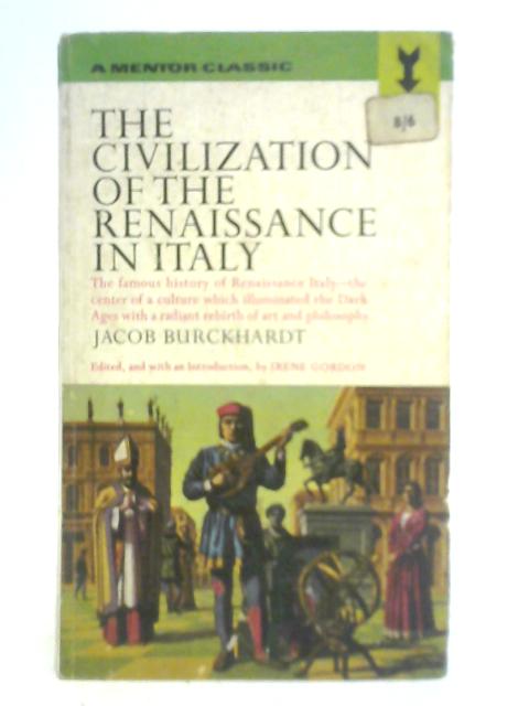 The Civilization of the Renaissance in Italy By Jacob Burckhardt