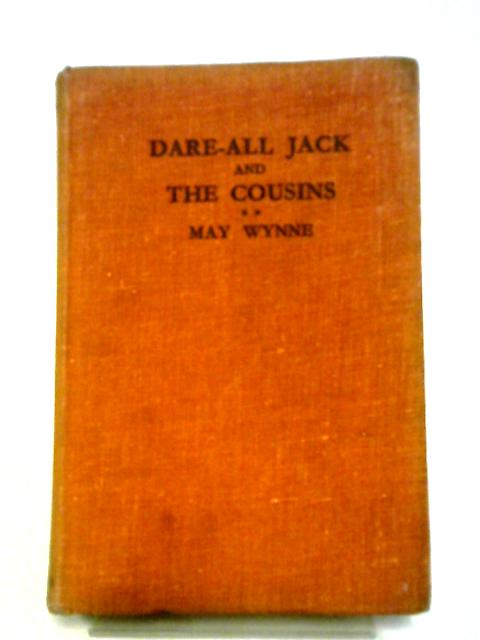 Dare-All Jack and the Cousins By May Wynne