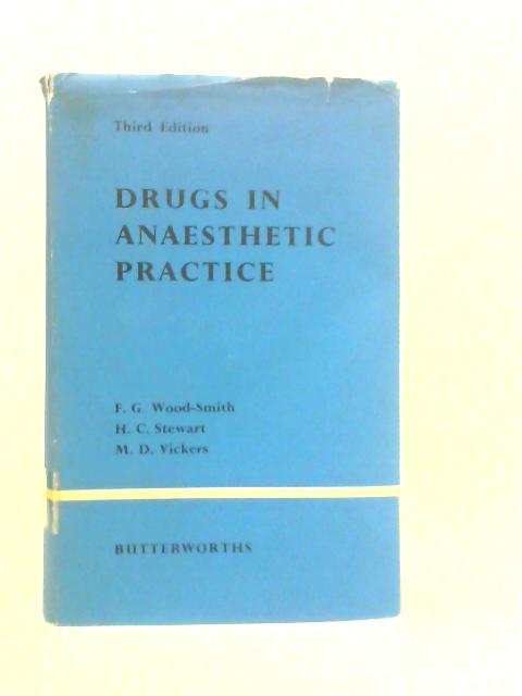 Drugs in Anaesthetic Practice von F.G.Wood-Smith et Al.