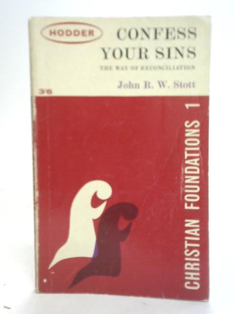 Confess Your Sins By John R. W. Stott