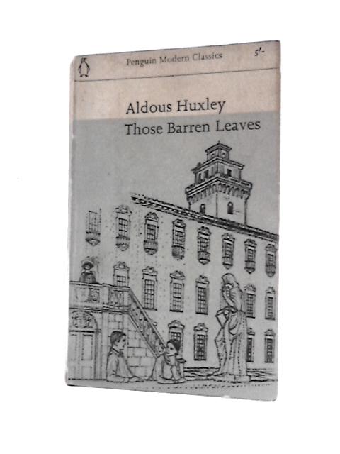 Those Barren Leaves By Aldous Huxley