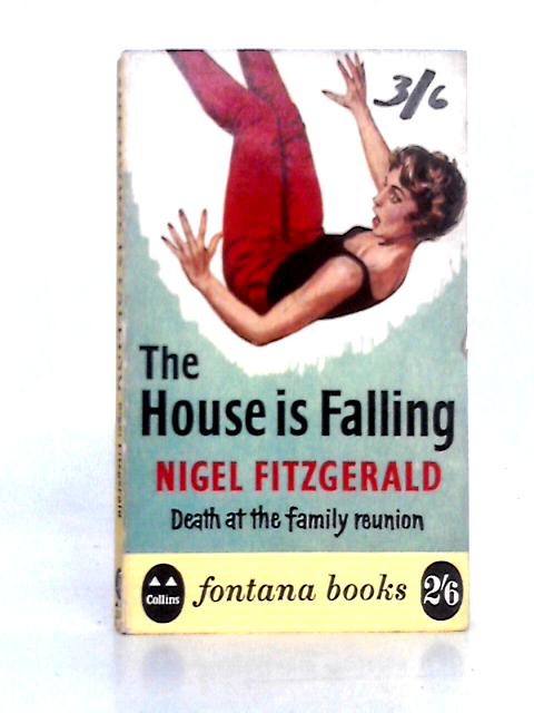 The House is Falling (Fontana Books-no.398) By Nigel Fitzgerald