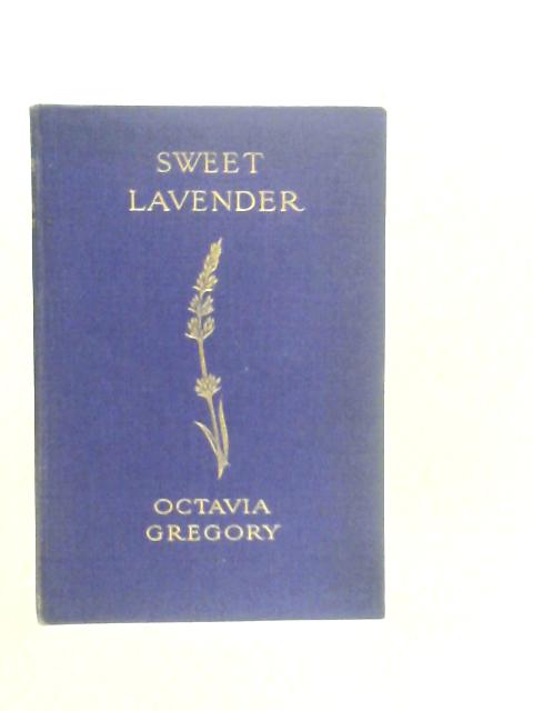 Sweet Lavender By Octavia Gregory