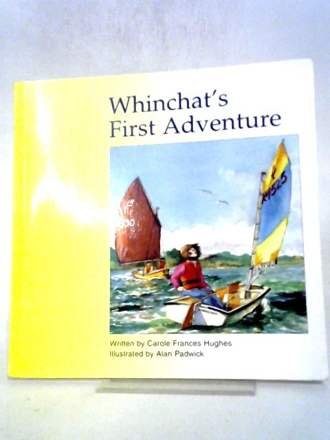 Whinchat's First Adventure By Carole Hughes