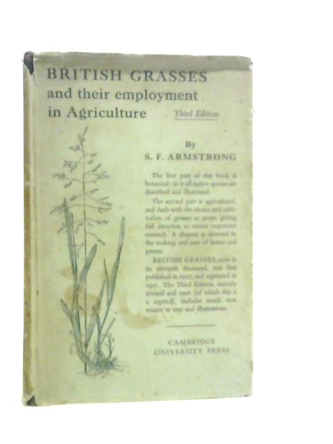 British Grasses and their Employment in Agriculture von S.F.Armstrong