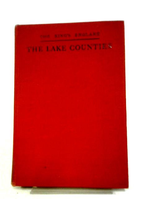 The Lake Counties Cumberland, Westmorland (The King's England) von Arthur Mee