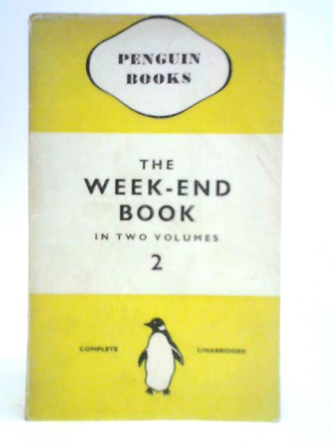 The Week-End Book: Volume II By Francis And Vera Meynell (Ed.)